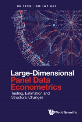 Large-Dimensional Panel Data Econometrics - Chihwa Kao 