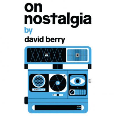 On Nostalgia (Unabridged) - David Berry 