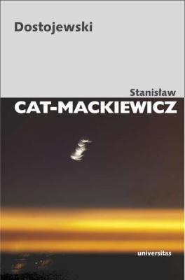 Dostojewski - Stanisław Cat-Mackiewicz Prace Wybrane Stanisława Cata Mackiewicza