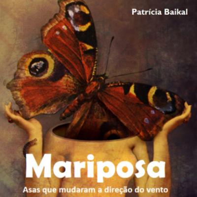 Mariposa (Integral) - Patrícia Baikal 
