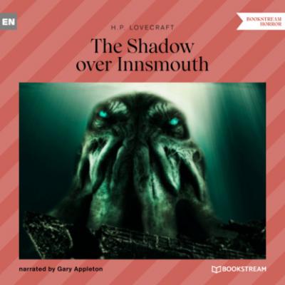 The Shadow over Innsmouth (Unabridged) - H. P. Lovecraft 
