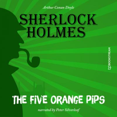 The Five Orange Pips (Unabridged) - Sir Arthur Conan Doyle 