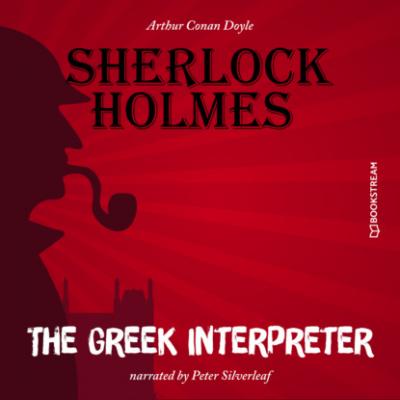 The Greek Interpreter (Unabridged) - Sir Arthur Conan Doyle 