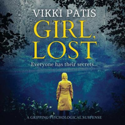 Girl, Lost (Unabridged) - Vikki Patis 