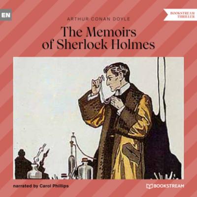 The Memoirs of Sherlock Holmes (Unabridged) - Sir Arthur Conan Doyle 