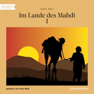 Im Lande des Mahdi I (Ungekürzt) - Karl May 