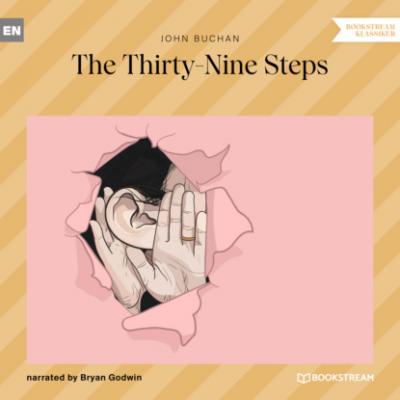 The Thirty-Nine Steps (Unabridged) - Buchan John 