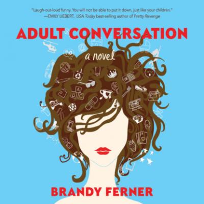 Adult Conversation (Unabridged) - Brandy Ferner 
