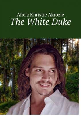 The White Duke - Khistie Akrozie Alicia 