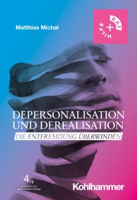 Depersonalisation und Derealisation - Matthias Michal 