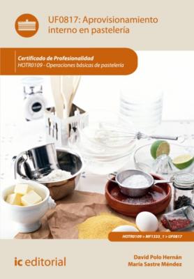Aprovisionamiento interno en pastelería. HOTR0109 - David Polo Hernán 