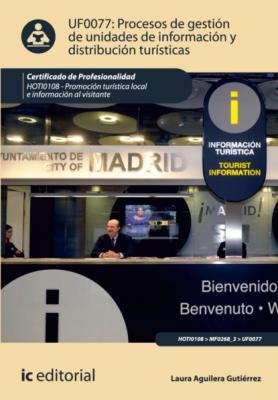 Procesos de gestión de unidades de información y distribución turísticas. HOTI0108 - Laura Aguilera Gutiérrez 