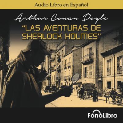 Las Aventuras de Sherlock Holmes (abreviado) - Arthur Conan Doyle 