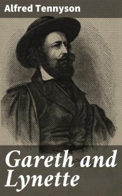 Gareth and Lynette - Alfred Tennyson 