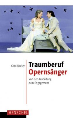 Traumberuf Opernsänger - Gerd Uecker 