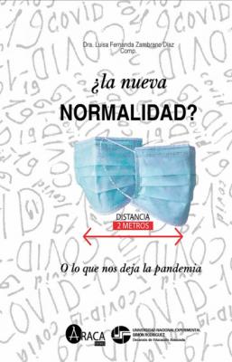 ¿La nueva normalidad? - Dra. Luisa Fernanda Zambrano 