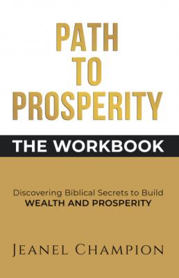 Path to Prosperity: The Workbook - Jeanel Champion 
