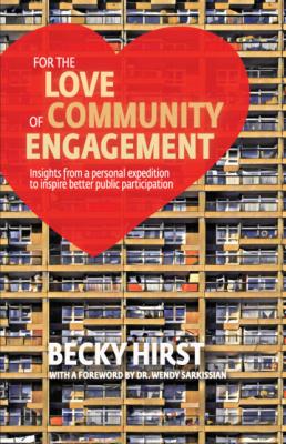 For the Love of Community Engagement - Becky Hirst 