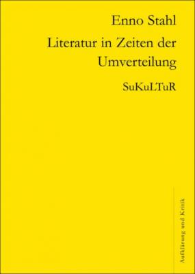Literatur in Zeiten der Umverteilung - Enno Stahl 