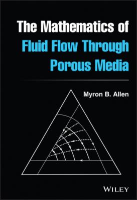 The Mathematics of Fluid Flow Through Porous Media - Myron B. Allen, III 