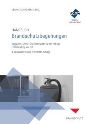 Handbuch Brandschutzbegehungen - Forum Verlag Herkert GmbH 