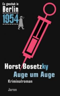 Auge um Auge - Horst Bosetzky 
