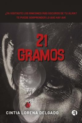 21 Gramos - Cintia Lorena Delgado 