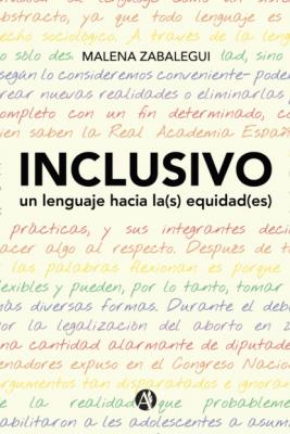 INCLUSIVO, un lenguaje hacia la(s) equidad(es) - Malena Zabalegui 