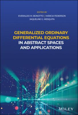 Generalized Ordinary Differential Equations in Abstract Spaces and Applications - Группа авторов 