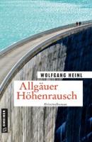 Allgäuer Höhenrausch - Wolfgang Heinl 