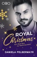 Royal Christmas - Daniela Felbermayr Ein Bad Boy zu Weihnachten