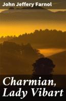 Charmian, Lady Vibart - John Jeffery Farnol 