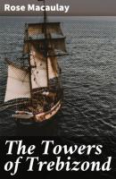 The Towers of Trebizond - Macaulay Rose 