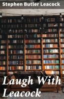 Laugh With Leacock - Стивен Ликок 