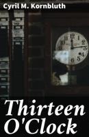 Thirteen O'Clock - Cyril M. Kornbluth 