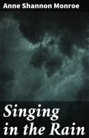 Singing in the Rain - Anne Shannon Monroe 