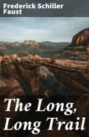 The Long, Long Trail - Frederick Schiller Faust 