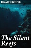 The Silent Reefs - Dorothy Cottrell 