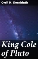 King Cole of Pluto - Cyril M. Kornbluth 