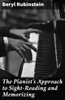 The Pianist's Approach to Sight-Reading and Memorizing - Beryl Rubinstein 