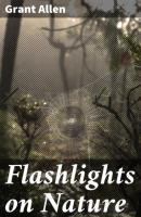 Flashlights on Nature - Allen Grant 