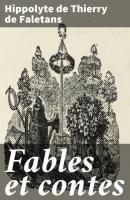 Fables et contes - Hippolyte de Thierry de Faletans 