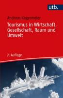 Tourismus in Wirtschaft, Gesellschaft, Raum und Umwelt - Andreas Kagermeier 