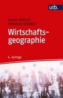 Wirtschaftsgeographie - Harald Bathelt 