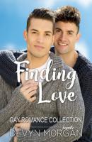 Finding Love Gay Romance Collection (Unabridged) - Devyn Morgan 