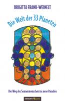 Die Welt der 33 Planeten - Brigitta Frank-Weinelt 