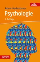 Psychologie - Rainer Maderthaner utb basics