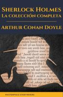 Sherlock Holmes: La colección completa (Clásicos de la literatura) - Arthur Conan Doyle 