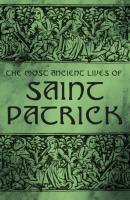 The Most Ancient Lives of Saint Patrick - Various 