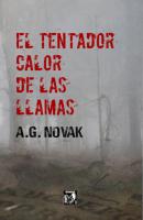 El tentador calor de las llamas - A. G. Novak 
